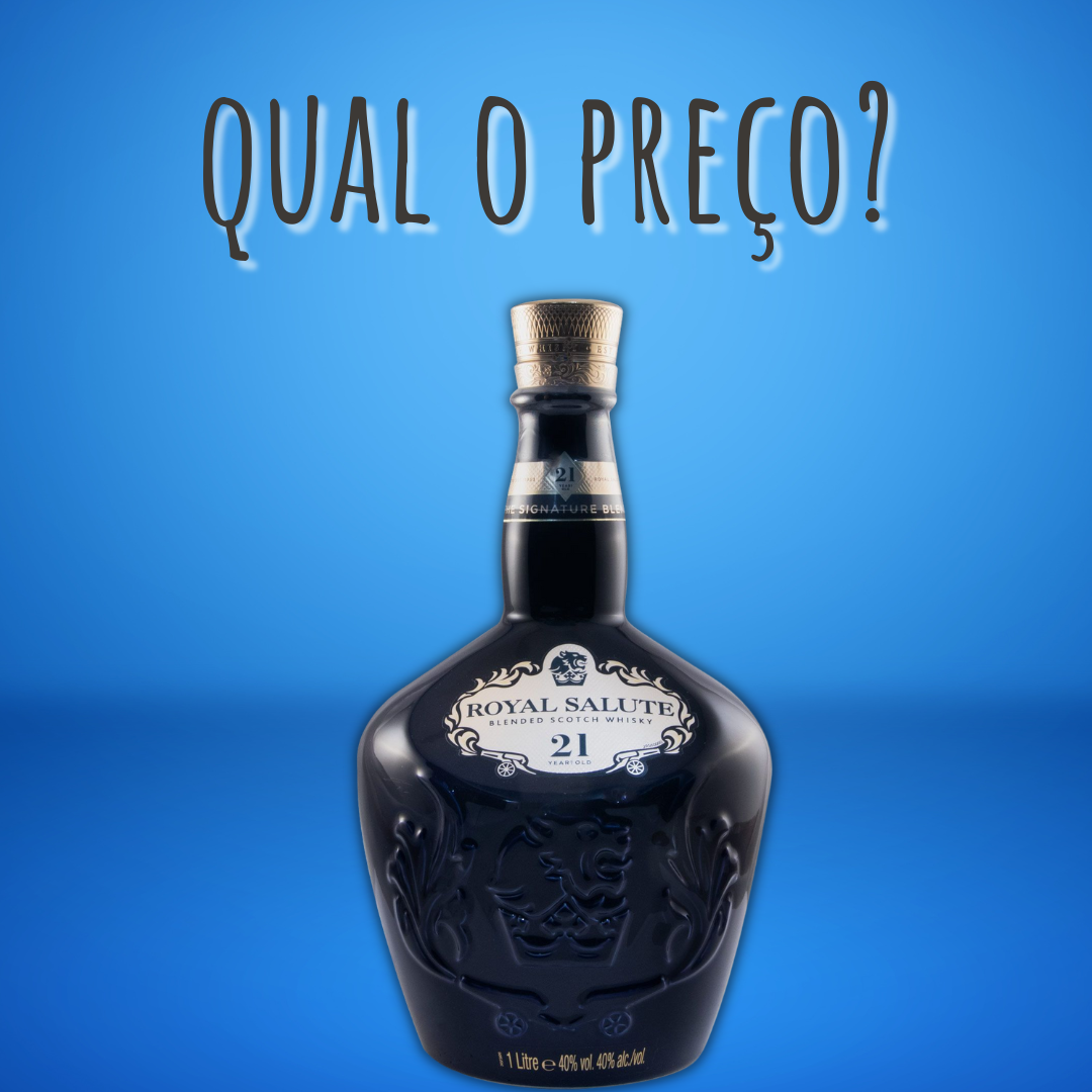 Whisky Royal Salute 21 – Preço (Quanto custa?) - Casa do Whisky